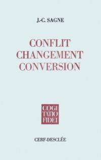 Conflit, changement et conversion : vers une éthique de la réciprocité