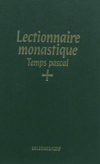 Lectionnaire monastique de l'office divin : à l'usage de l'abbaye de Saint-Pierre de Solesmes : avec traduction française. Vol. 3. Temps pascal. Tempus paschale. Lectionarium monasticum divini officii : ad usum abbatiae S. Petri de Solesmis dispositum : cum interpretatione gallica. Vol. 3. Temps pascal. Tempus paschale