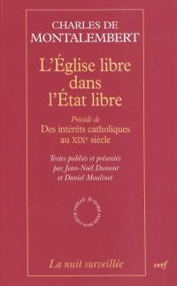 L'Eglise libre dans l'Etat libre. Des intérêts catholiques au XIXe siècle