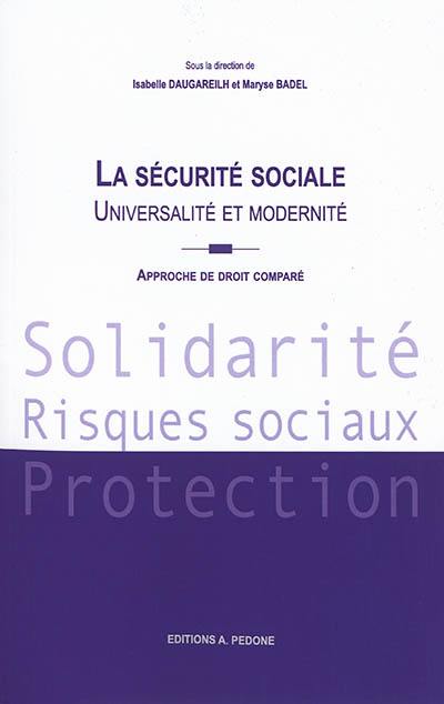 La sécurité sociale : universalité et modernité : approche de droit comparé