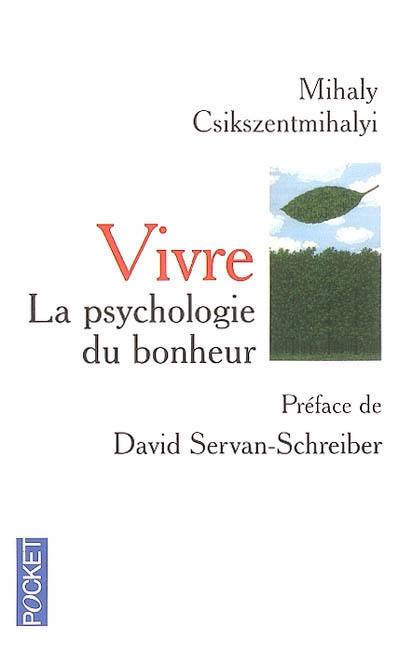 Vivre : la psychologie du bonheur