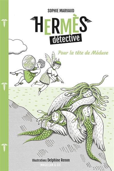 Hermès détective. Vol. 4. Pour la tête de Méduse