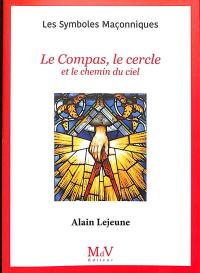 Le compas, le cercle et le chemin du ciel