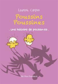 Poussins poussines : une histoire de poussin.es