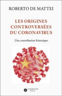 Les origines controversées du coronavirus : une contribution historique