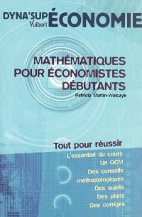 Mathématiques pour économistes débutants : tout pour réussir