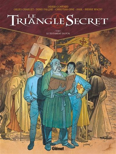 Le triangle secret. Vol. 1. Le testament du fou