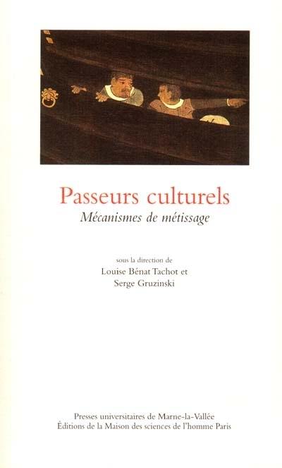 Passeurs culturels : mécanismes de métissage