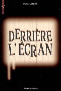 Derrière l'écran