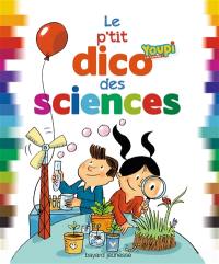 Le p'tit dico des sciences : youpi, j'ai compris !