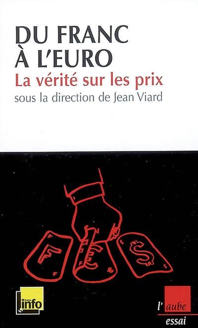 Du franc à l'euro : la vérité sur les prix