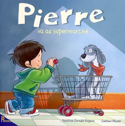 Pierre. Vol. 9. Pierre va au supermarché