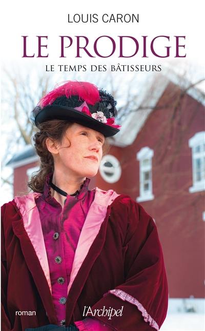 Le temps des bâtisseurs. Vol. 2. Le prodige