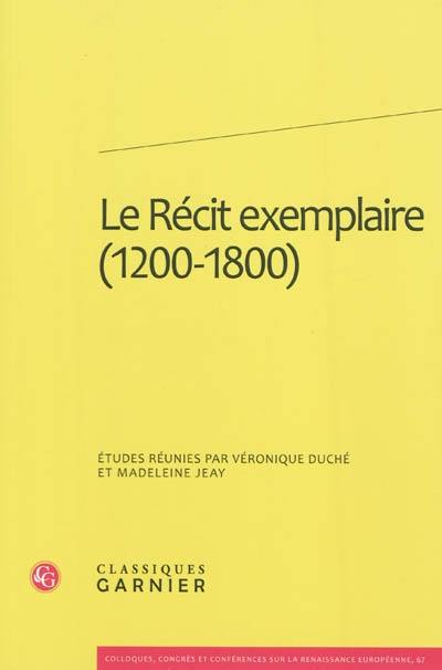 Le récit exemplaire : 1200-1800