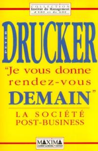 Je vous donne rendez-vous demain : la société post-business