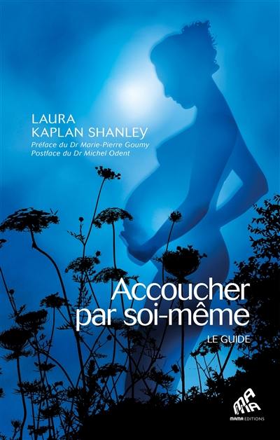 Accoucher par soi-même : le guide