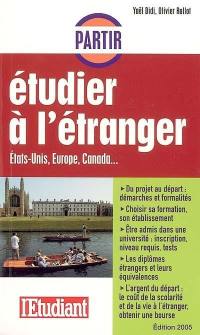 Partir étudier à l'étranger : Etats-Unis, Europe, Canada...