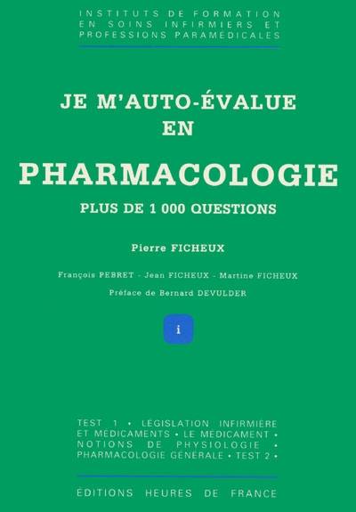 Je m'autoévalue en pharmacologie : plus de 1000 questions