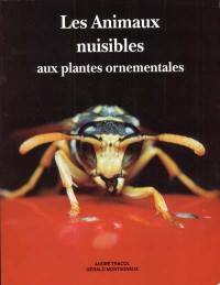 Les animaux nuisibles aux plantes ornementales