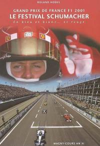 Grand Prix de France F1 2001 : le festival Schumacher en bleu et blanc... et rouge : Magny-Cours an XI