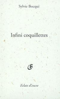 Infini coquillettes