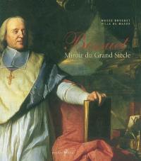 Bossuet : miroir du grand siècle : exposition, Meaux, Musée Bossuet, 3 avril-1er août 2004