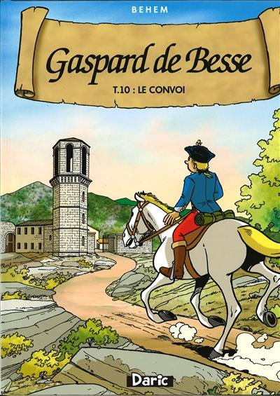 Gaspard de Besse. Vol. 10. Le convoi