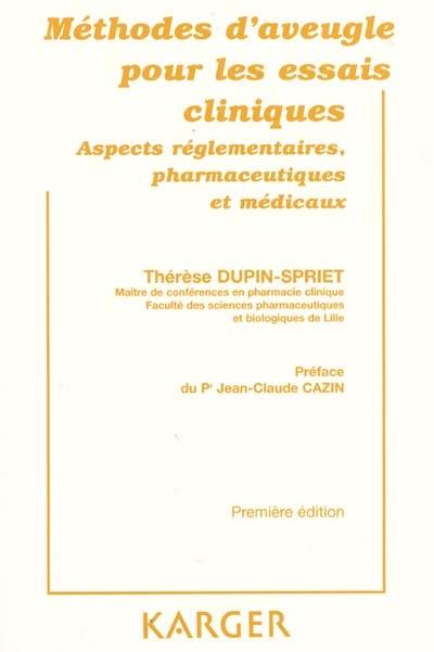 Méthodes d'aveugle pour les essais cliniques : aspects réglementaires, pharmaceutiques et médicaux