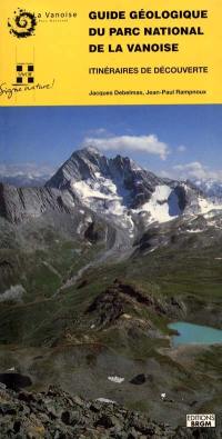 Guide géologique du parc national de la Vanoise : itinéraires de découverte