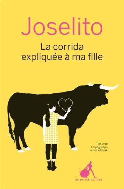 La corrida expliquée à ma fille