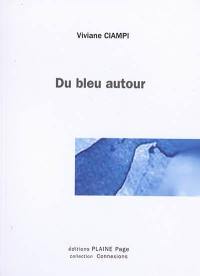 Du bleu autour. Azzurro attorno