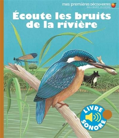 Ecoute les bruits de la rivière