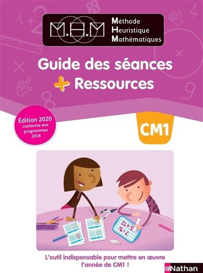 Méthode heuristique de mathématiques : guide des séances + ressources : CM1