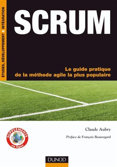 Scrum : le guide pratique de la méthode agile la plus populaire