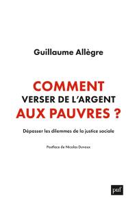 Comment verser de l'argent aux pauvres : dépasser les dilemmes de la justice sociale