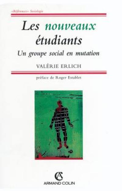 Les nouveaux étudiants : un groupe social en mutation