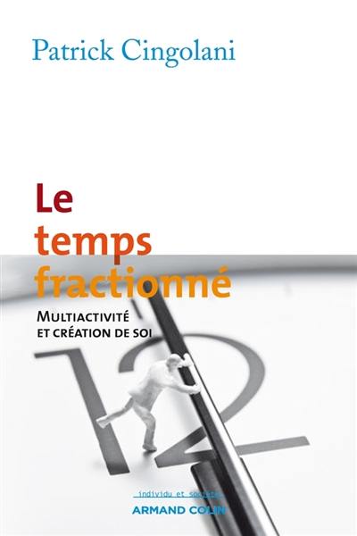 Le temps fractionné : multiactivité et création de soi