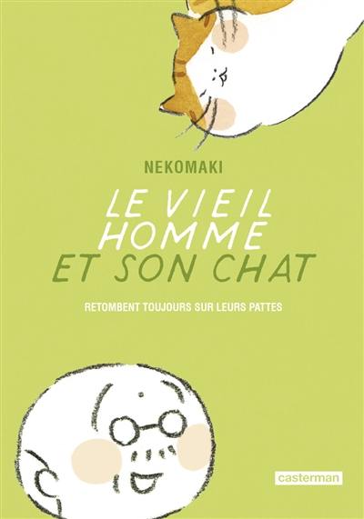 Le vieil homme et son chat. Vol. 5. Le vieil homme et son chat retombent toujours sur leurs pattes