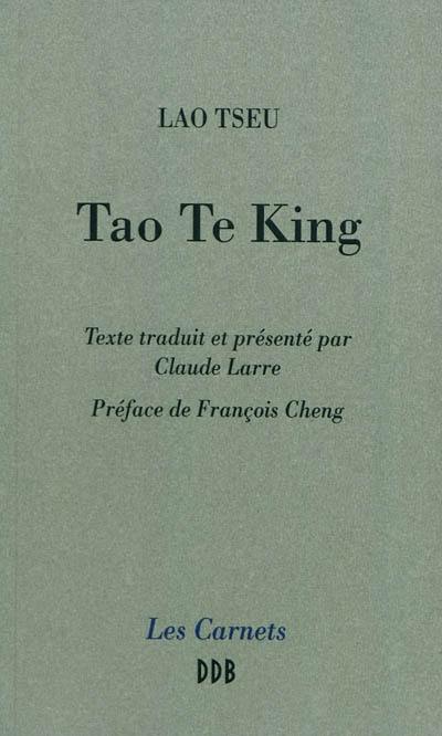 Tao te king : le livre de la voie et de la vertu