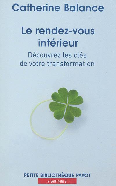 Le rendez-vous intérieur : découvrez les clés de votre transformation