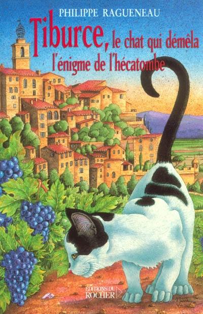 Tiburce, le chat qui démêla l'énigme de l'hécatombe