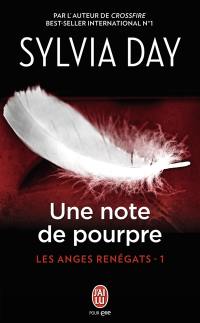 Les anges renégats. Vol. 1. Une note de pourpre