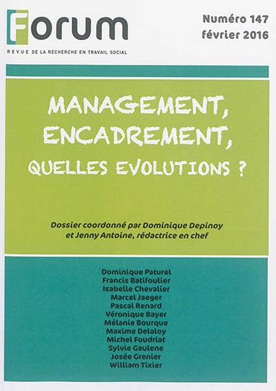 Forum, n° 147. Management, encadrement, quelles évolutions ?