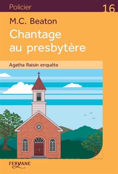 Agatha Raisin enquête. Chantage au presbytère