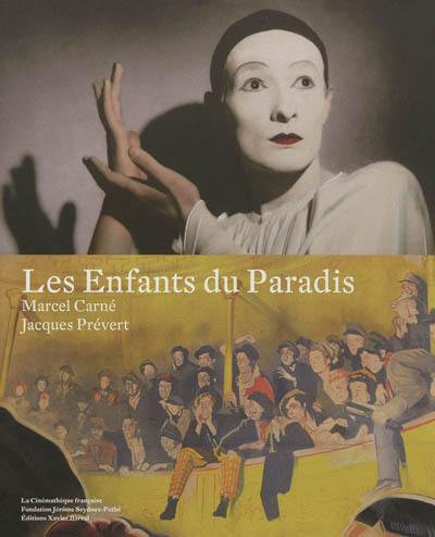 Les enfants du paradis : Marcel Carné, Jacques Prévert