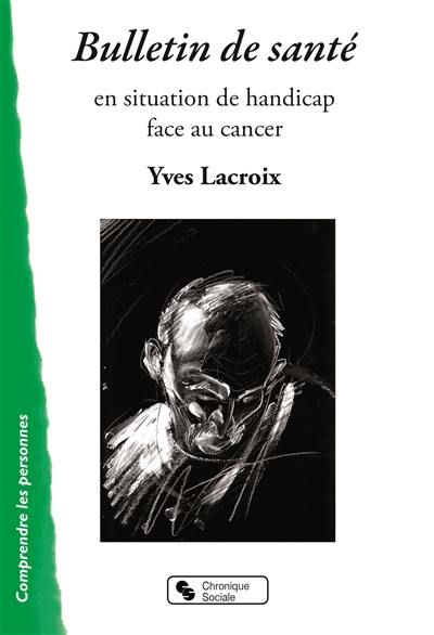 Bulletin de santé : en situation de handicap face au cancer