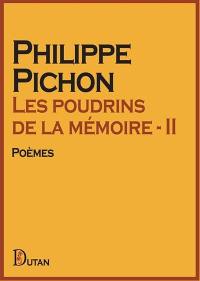 Les poudrins de la mémoire : poèmes. Vol. 2