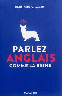 Parlez anglais comme la reine