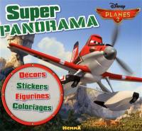 Planes 2 : super panorama