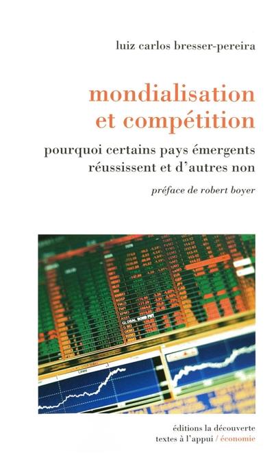 Mondialisation et compétition : pourquoi certains pays émergents réussissent et que d'autres non